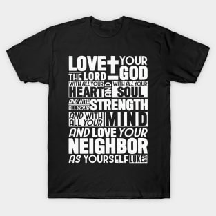 Luke 10:27 Love the Lord T-Shirt